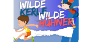 Wilde Kerle/Wilde Hühner